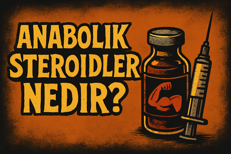 Anabolik Steroid Nedir?